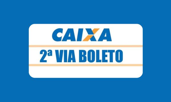 Como Emitir Segunda Via Boleto Caixa: Um Guia Fácil